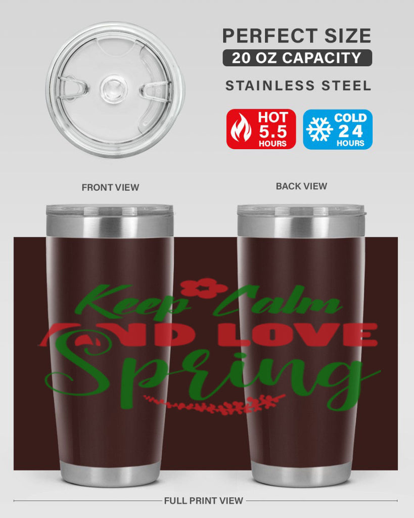 Keep Calm and Love Spring 292#- spring- Tumbler