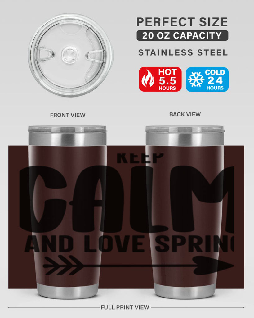 Keep Calm and Love Spring291#- spring- Tumbler