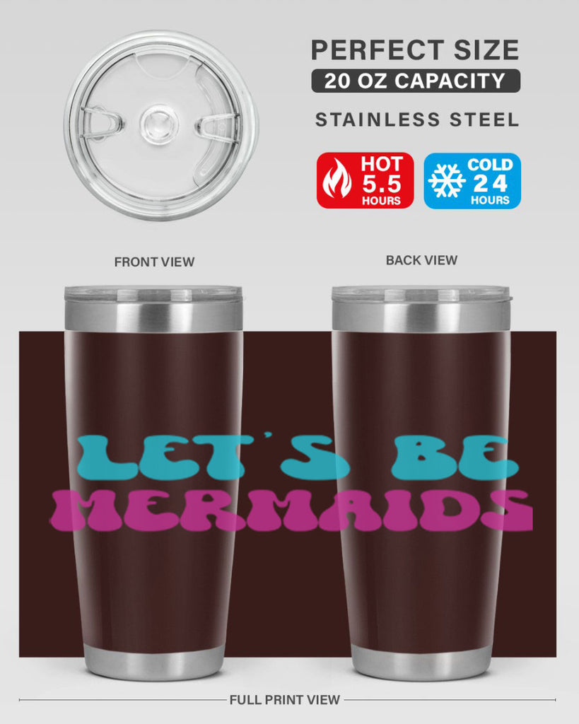 Lets Be Mermaids 289#- mermaid- Tumbler
