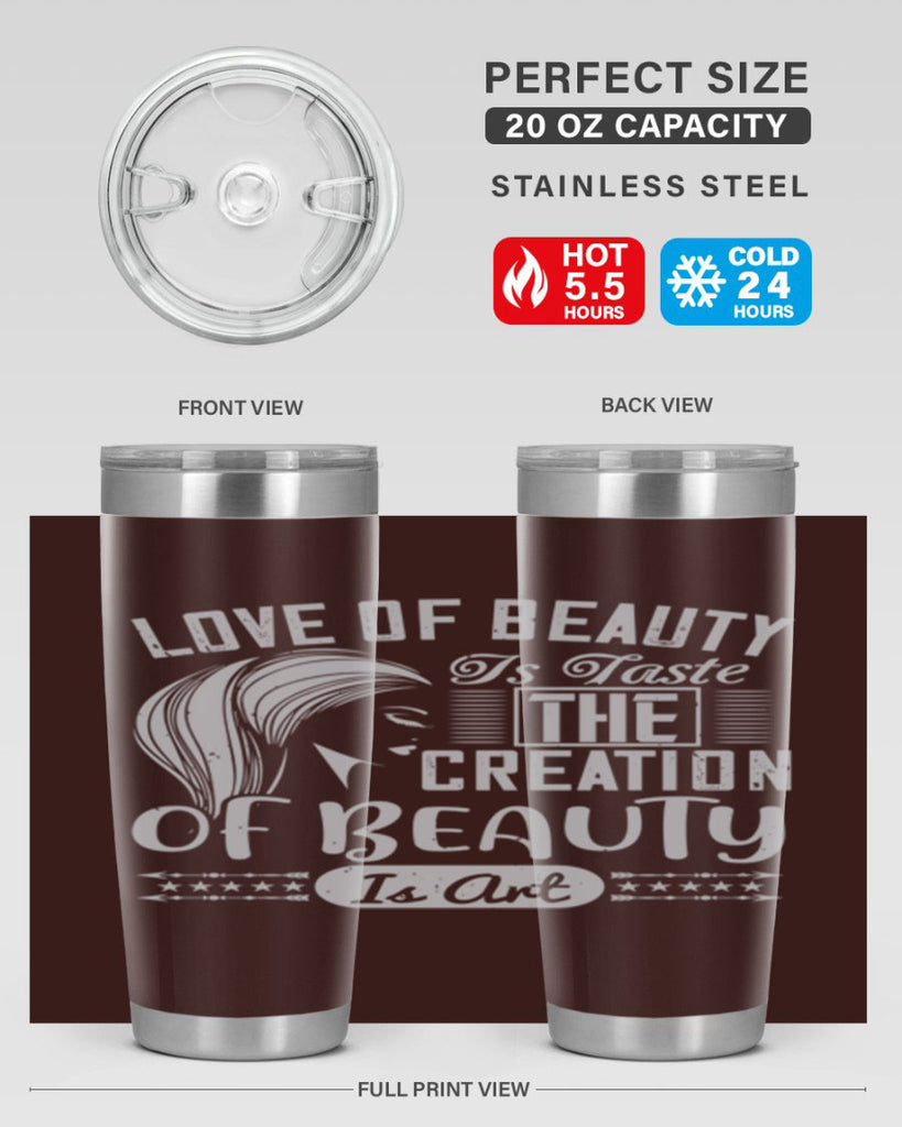 Love of beauty is taste The creation of beauty is art Style 196#- make up- Tumbler