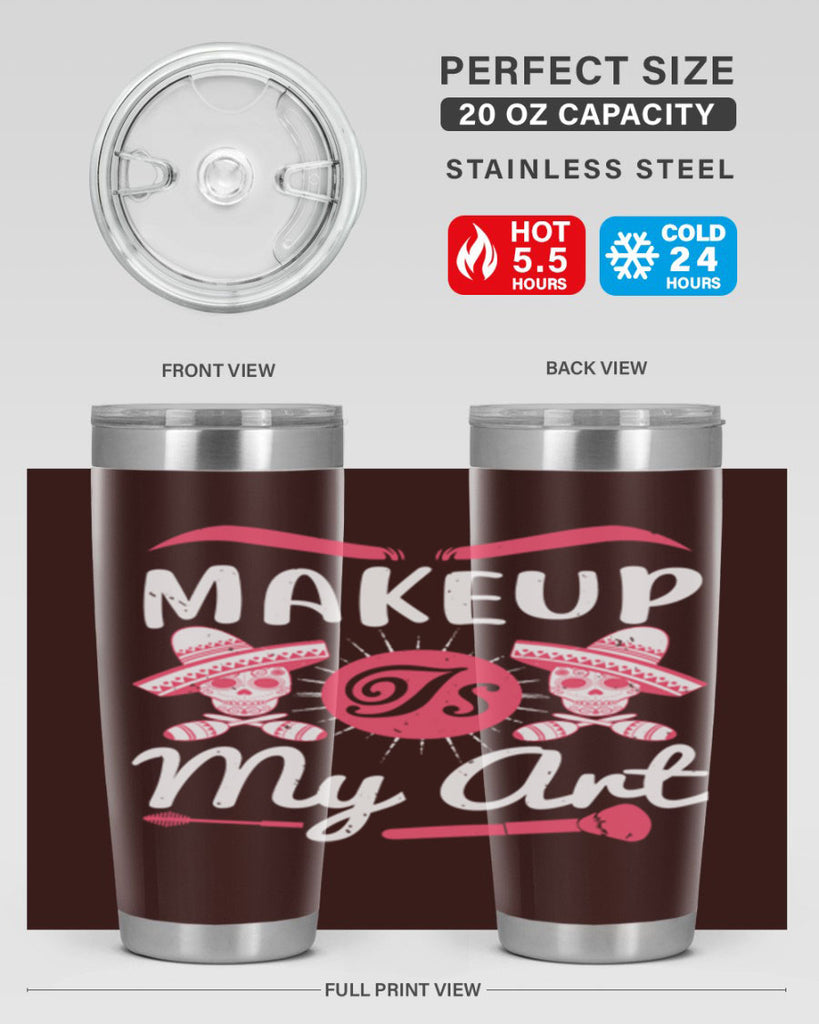 Makeup Is My Art Style 193#- make up- Tumbler