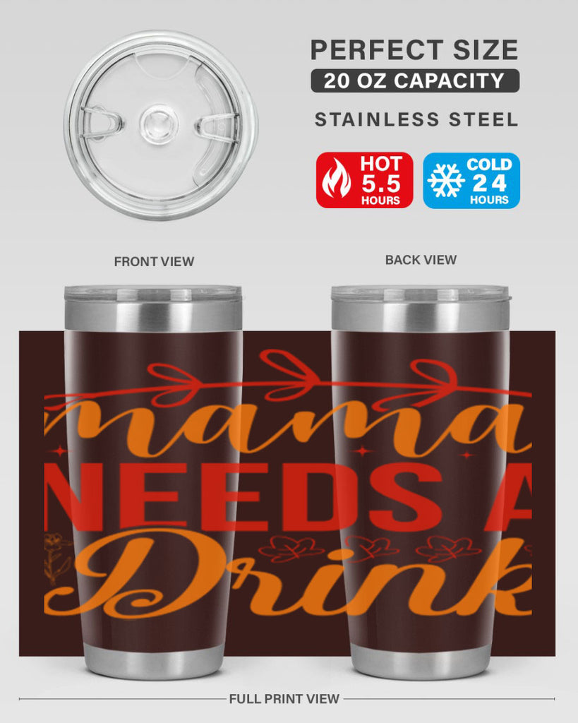 Mama needs a drink 338#- spring- Tumbler