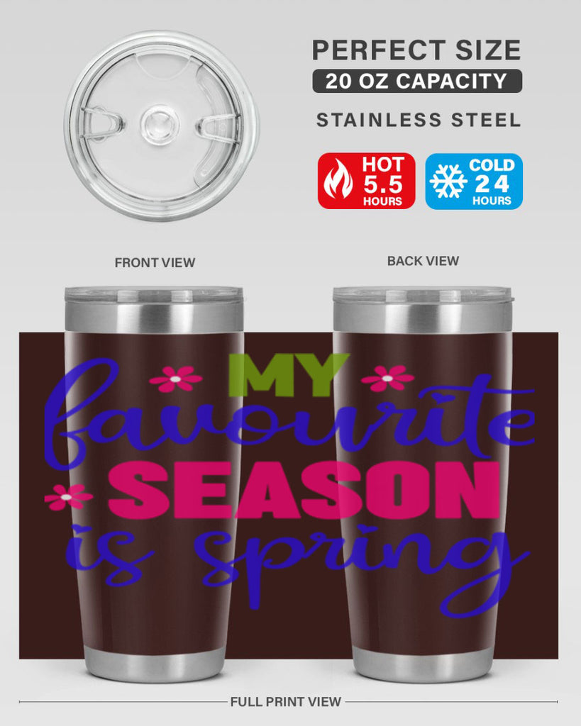 My Favourite Season is Spring 346#- spring- Tumbler