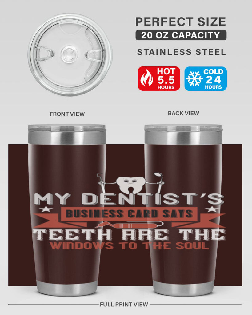 My dentist’s business card says Style 24#- dentist- tumbler