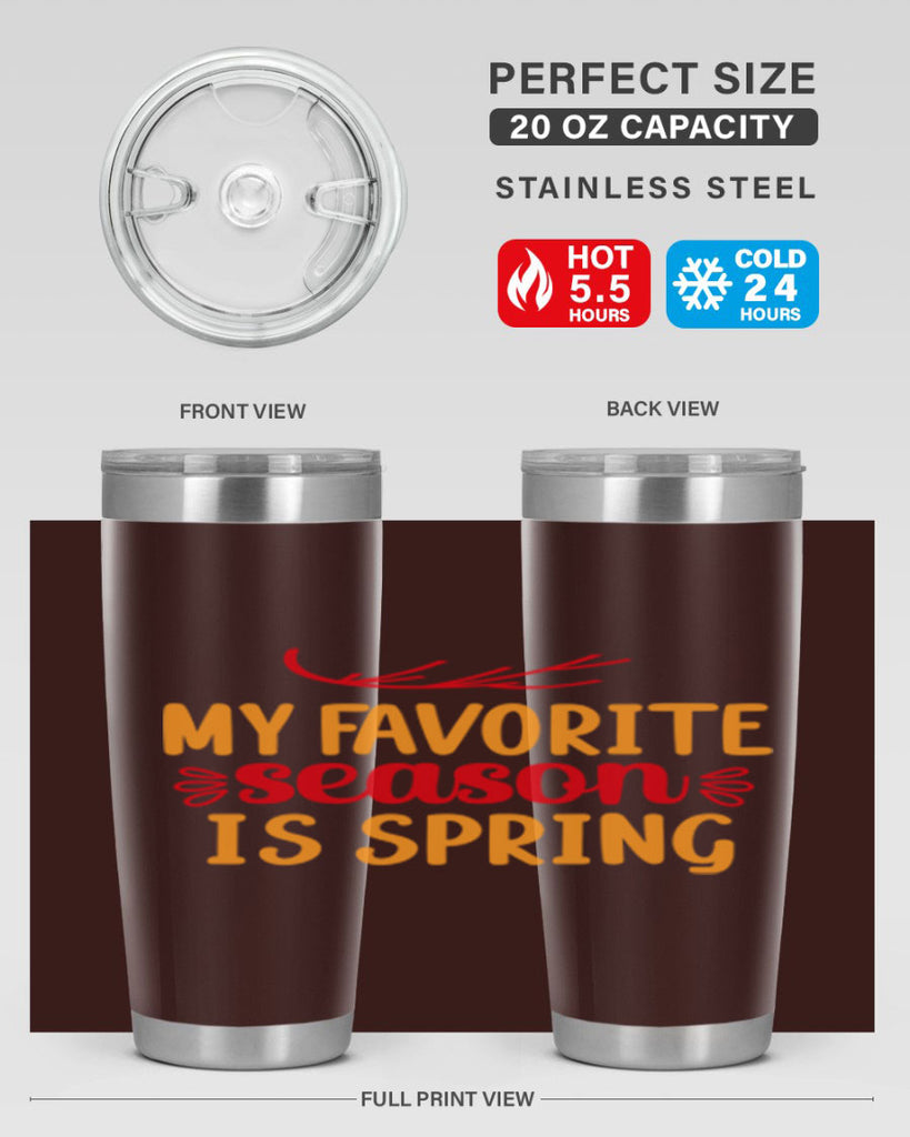 My favorite season is spring 342#- spring- Tumbler
