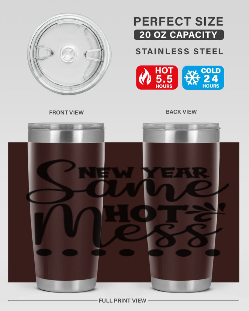 New Year Same Hot Mess 325#- winter- Tumbler