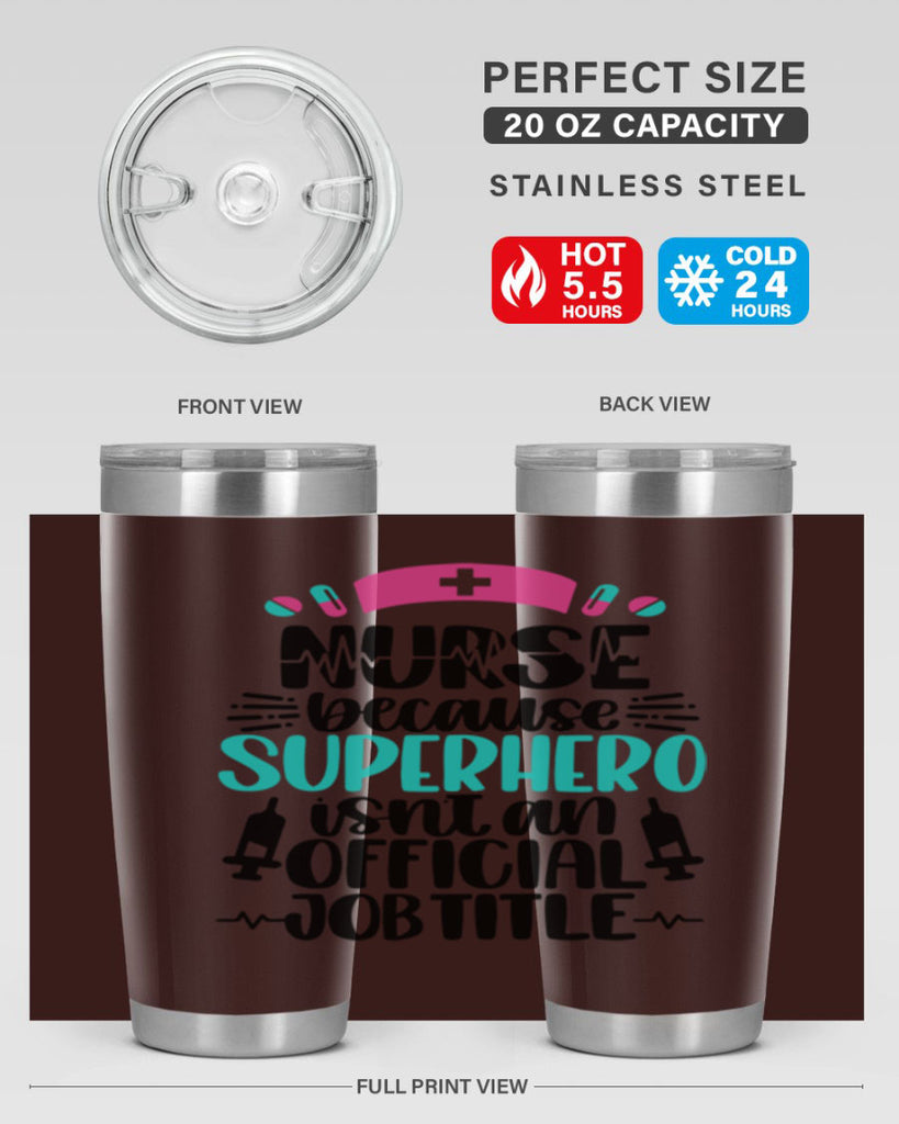 Nurse Because Superhero Style Style 118#- nurse- tumbler