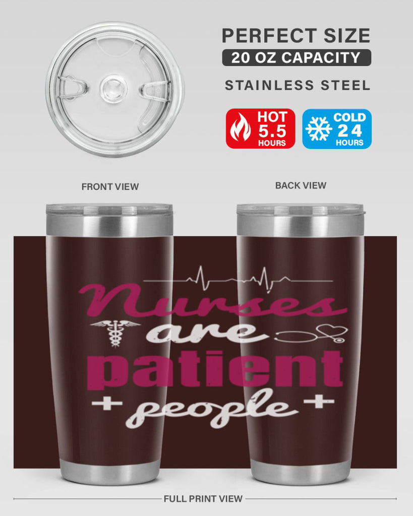 Nurses are patient people Style 289#- nurse- tumbler