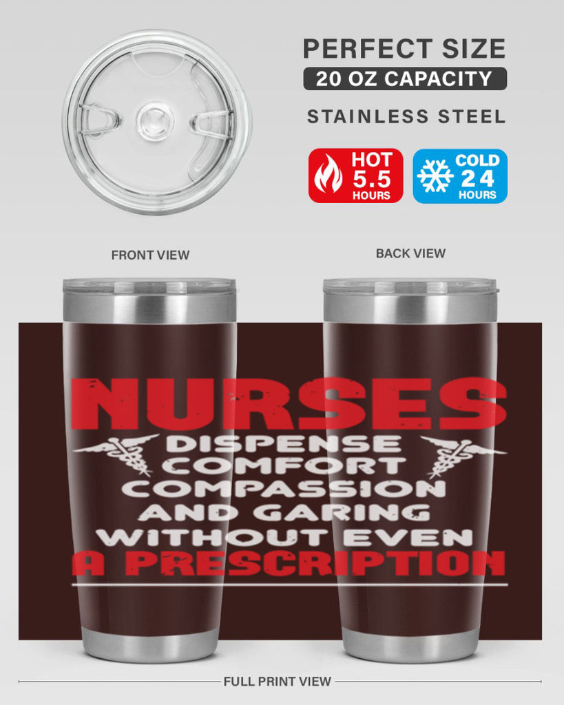 Nurses dispense comfort compassion and garing without even a prescription Style 271#- nurse- tumbler