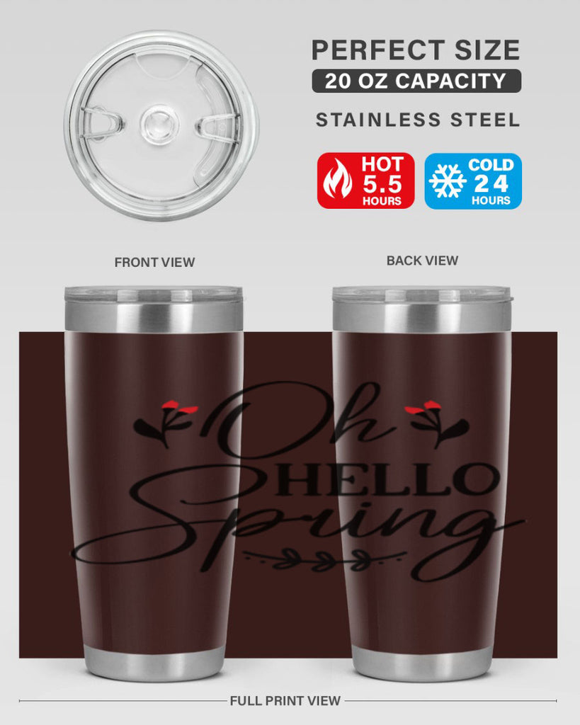 Oh hello spring  382#- spring- Tumbler