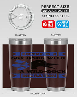 Poetry is a sky dark with a wildduck migration Style 22#- duck- Tumbler