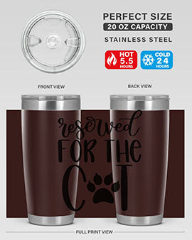 Reserved For The Cat Style 104#- cat- Tumbler