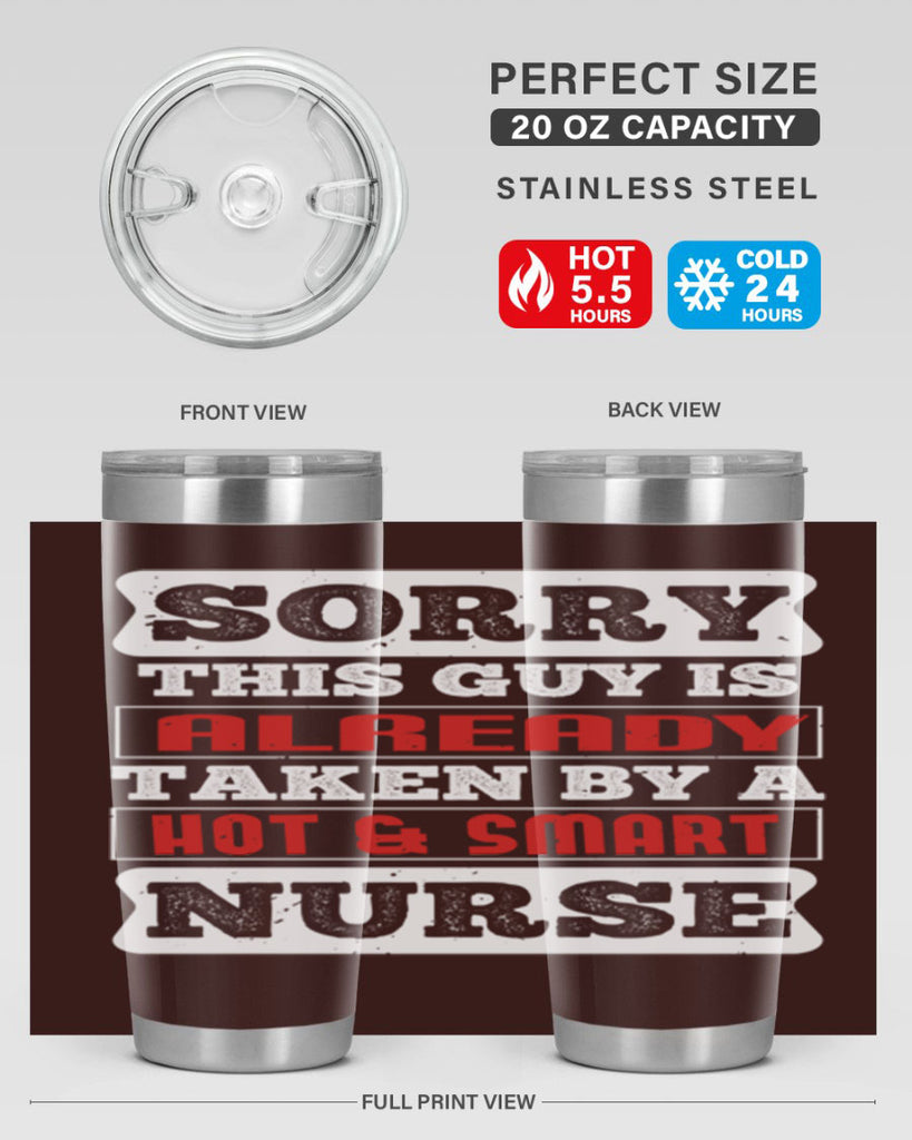 SORRY THIS GUY IS ALREADY TAKEN BY A HOT SMART NURSE Style 246#- nurse- tumbler