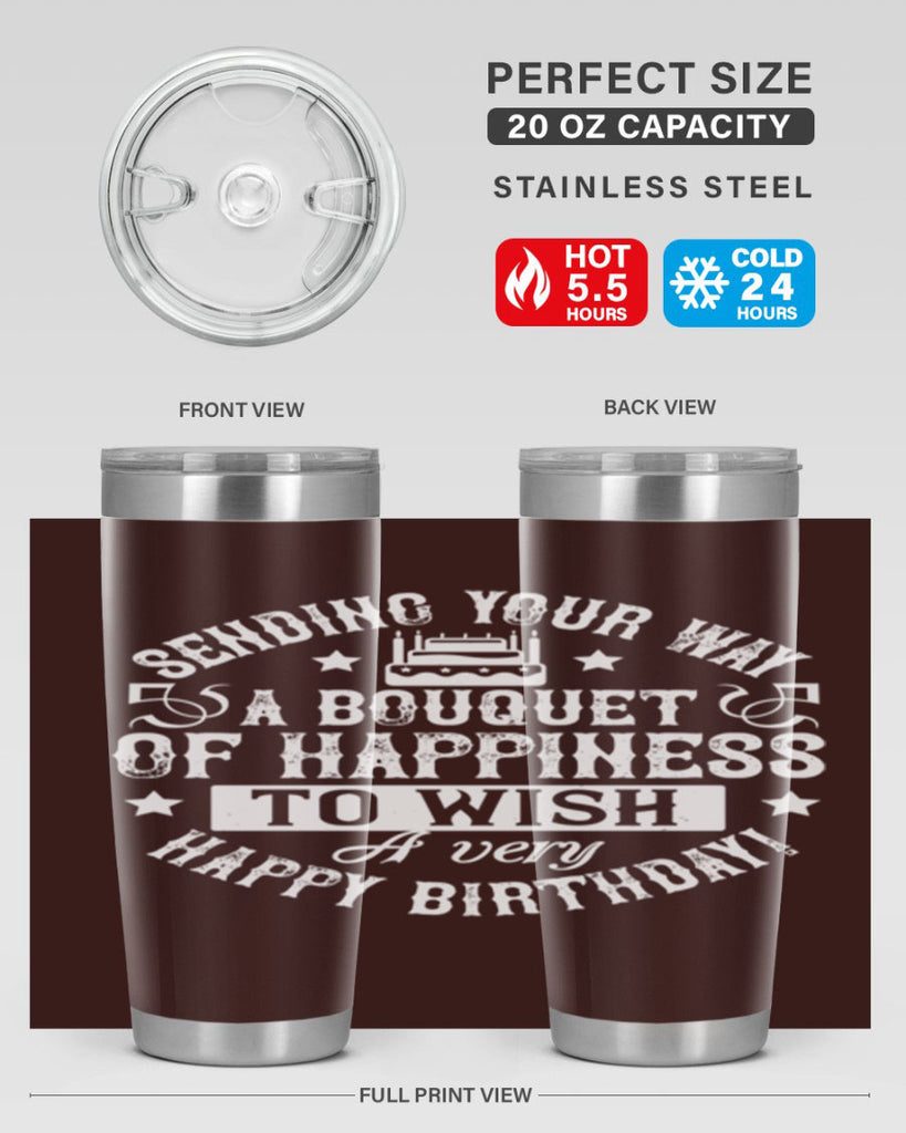 Sending your way a bouquet of happiness…To wish you a very happy birthday Style 45#- birthday- tumbler