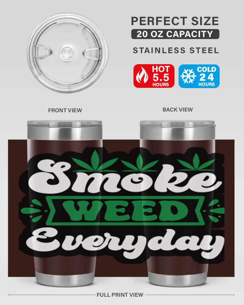 Smoke weed everyday 240#- marijuana- Tumbler