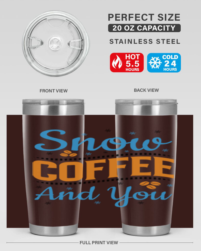 Snow Coffee and You 369#- winter- Tumbler