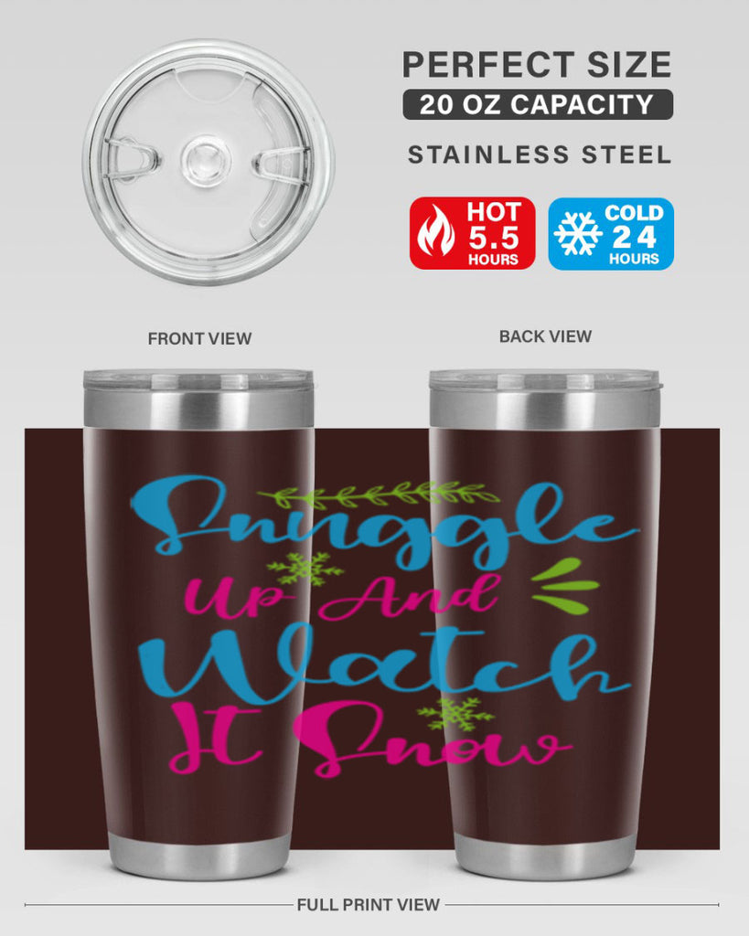 Snuggle Up And Watch It Snow 381#- winter- Tumbler