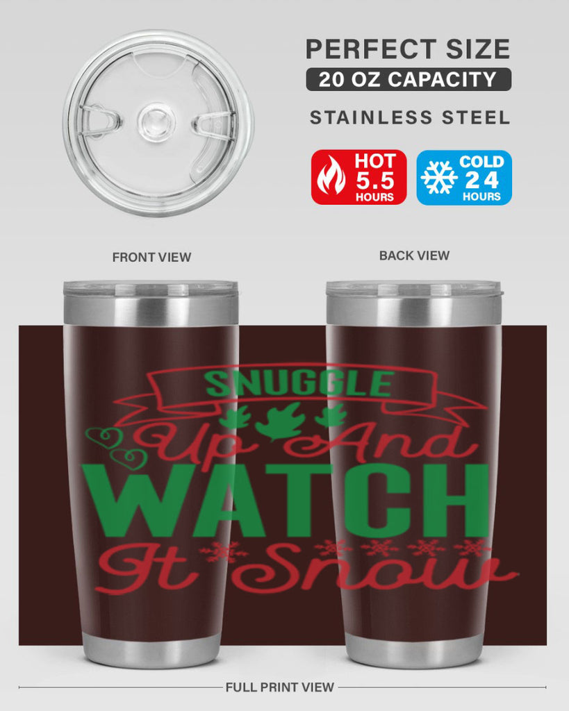 Snuggle Up And Watch It Snow 382#- winter- Tumbler