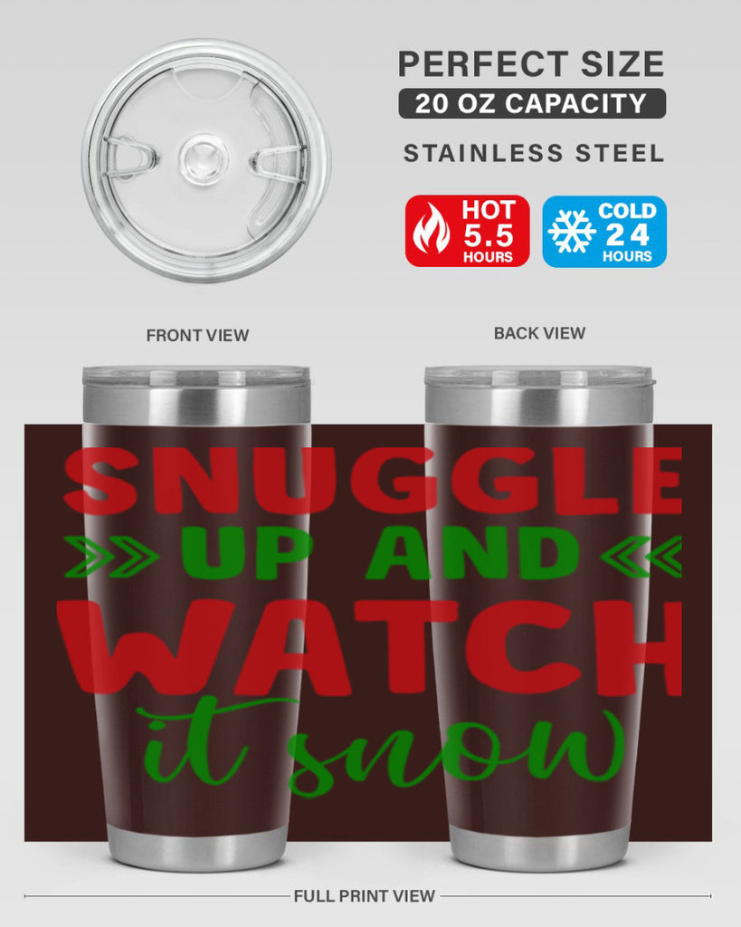 Snuggle Up and Watch It Snow 380#- winter- Tumbler