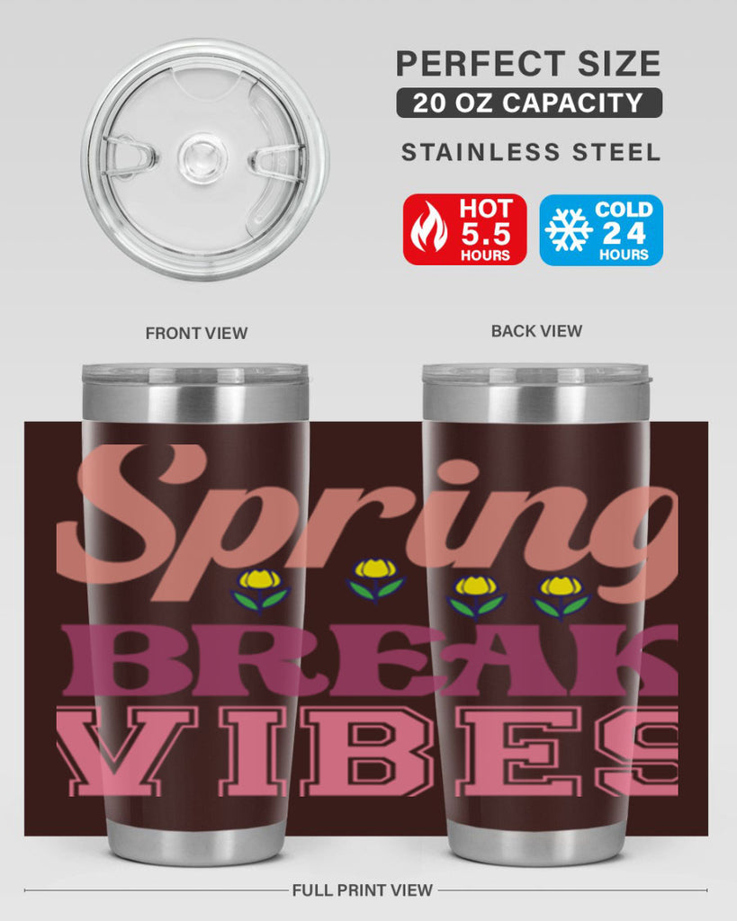 Spring Break Vibes  486#- spring- Tumbler