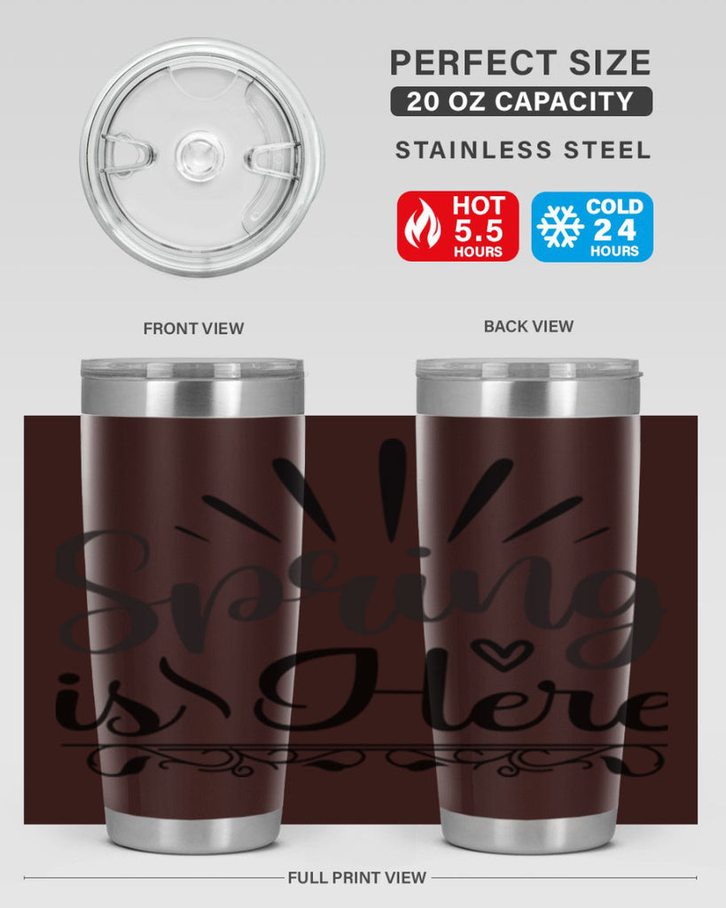 Spring is Here  501#- spring- Tumbler