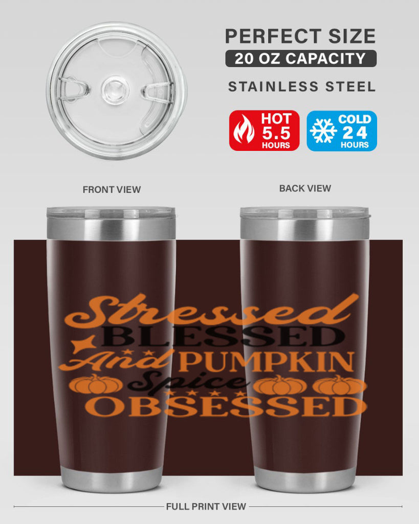 Stressed Blessed And Pumpkin Spice Obsessed 579#- fall- Tumbler
