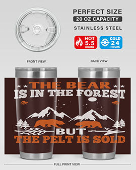 The bear is in the forest, but the pelt is soldd 31#- Bears- Tumbler