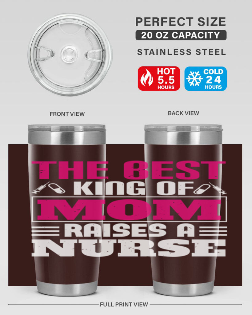 The best king of mom raises a nurse Style 244#- nurse- tumbler