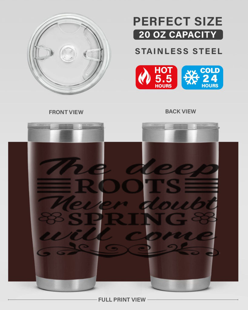 The deep roots never doubt 545#- spring- Tumbler