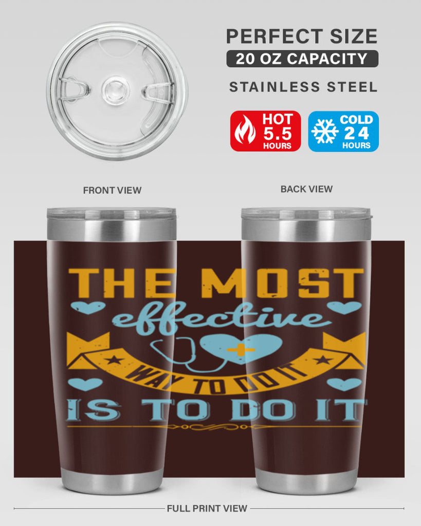 The most effective way to do it is to do it Style 258#- nurse- tumbler