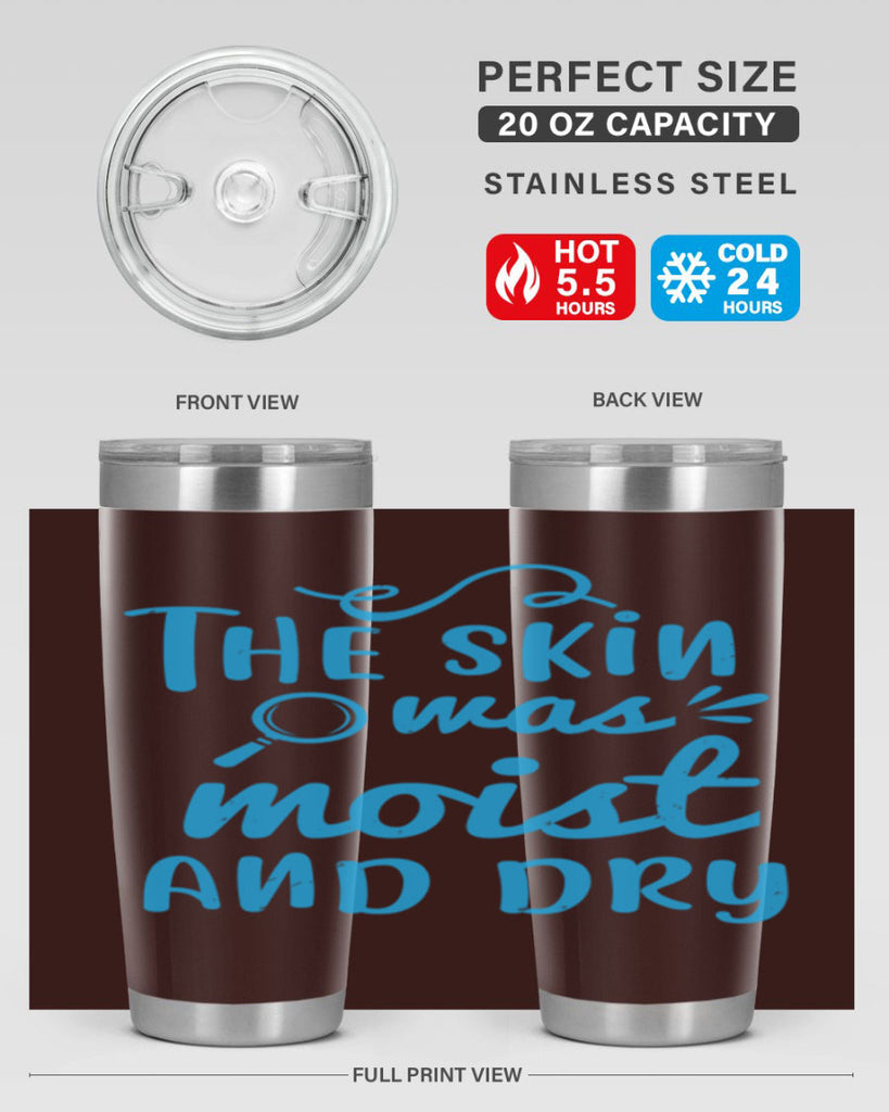 The skin was moist and dry Style 15#- medical- tumbler