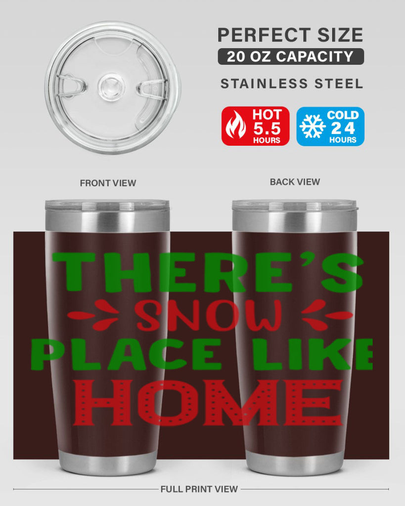 Theres Snow Place Like Home 407#- winter- Tumbler