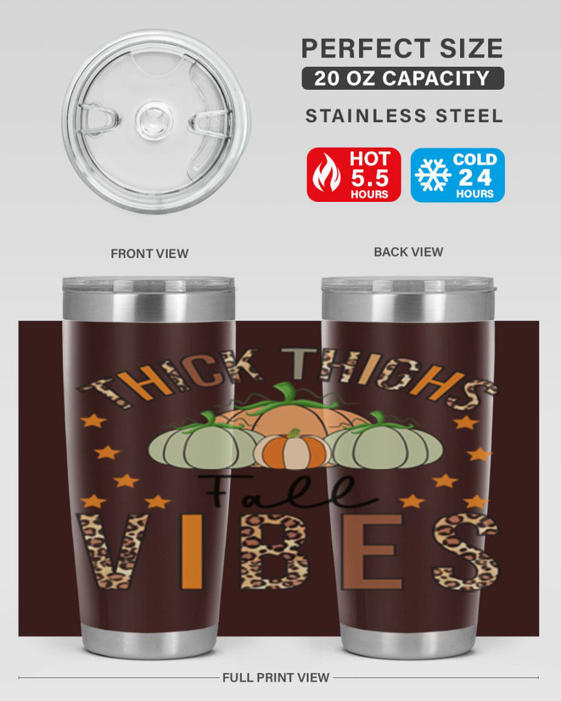 Thick Thighs Fall vibes 614#- fall- Tumbler