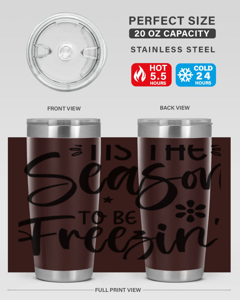 Tis The Season To Be Freezin417#- winter- Tumbler