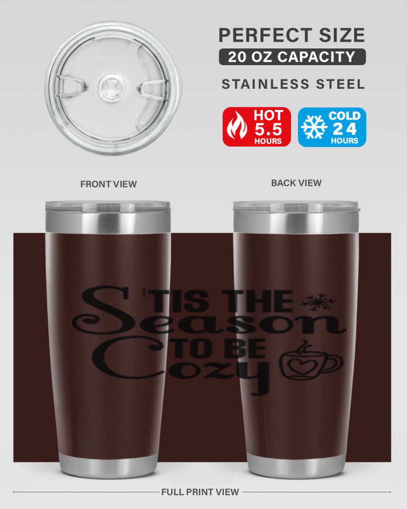 Tis the Season to Be Cozy 1#- winter- Tumbler
