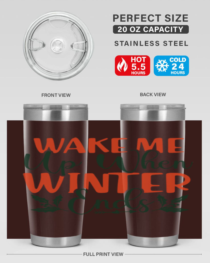 Wake Me Up When Winter Ends 429#- winter- Tumbler