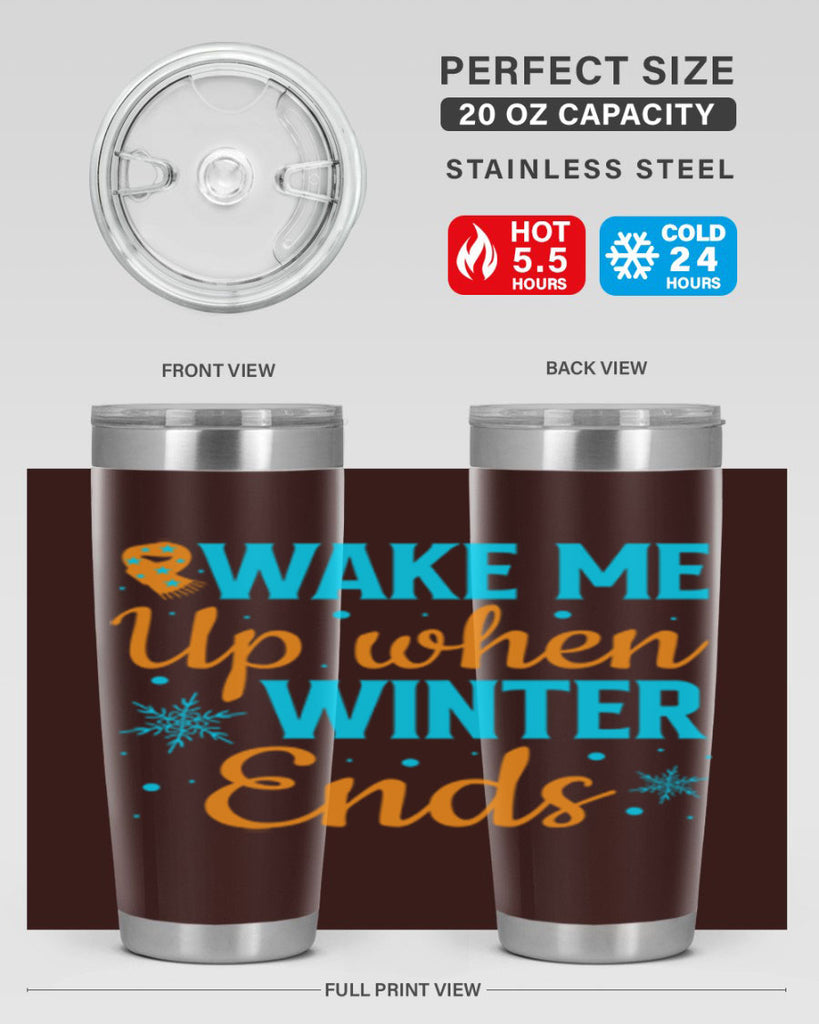 Wake Me Up when Winter 432#- winter- Tumbler