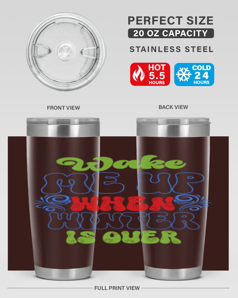 Wake me up when winter is over 431#- winter- Tumbler