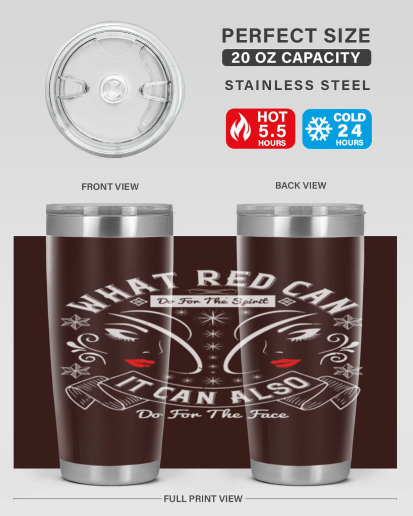 What red can do for the spirit it can also do for the face Style 175#- make up- Tumbler