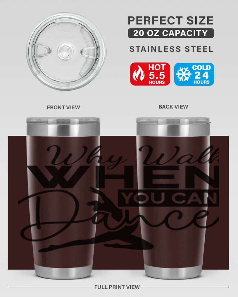 Why Walk when You Can Dance 93#- ballet- Tumbler