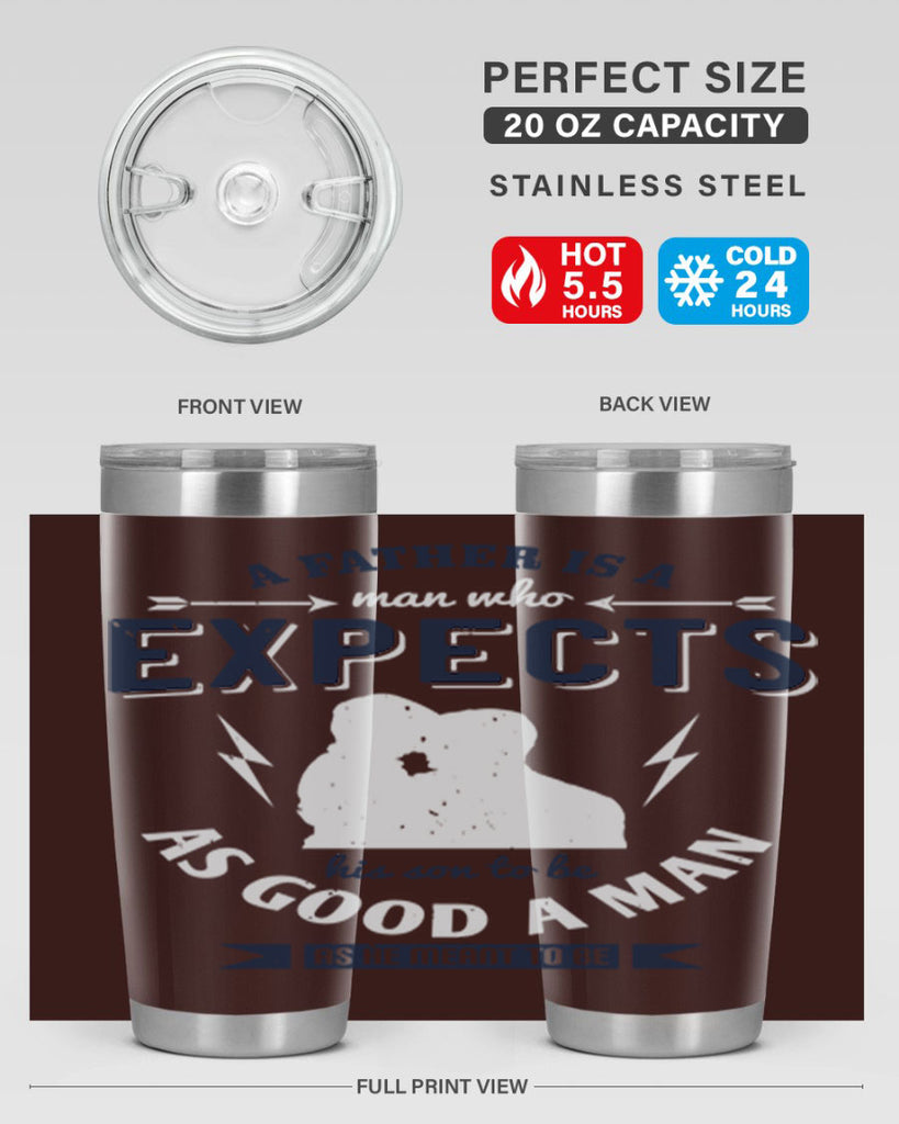 a father is a man who 135#- fathers day- Tumbler