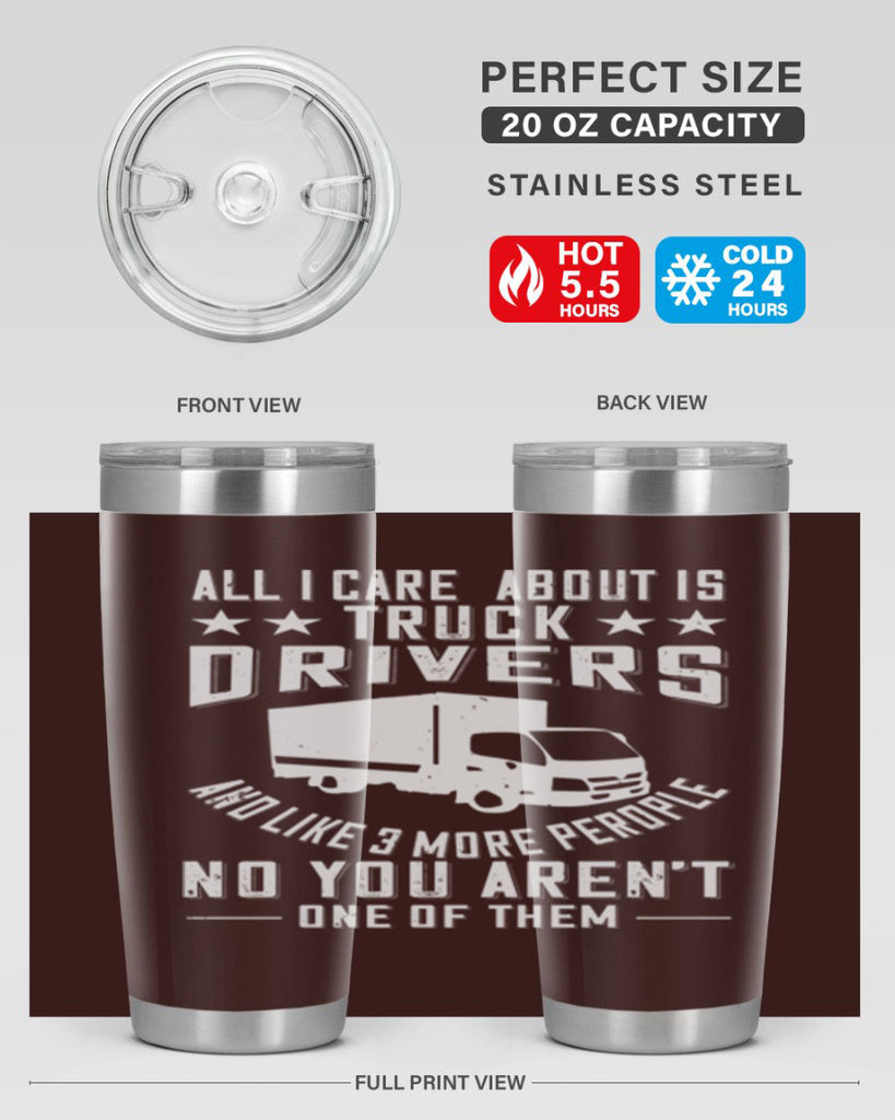 all i care about is truck drivers and like z Style 28#- truck driver- tumbler