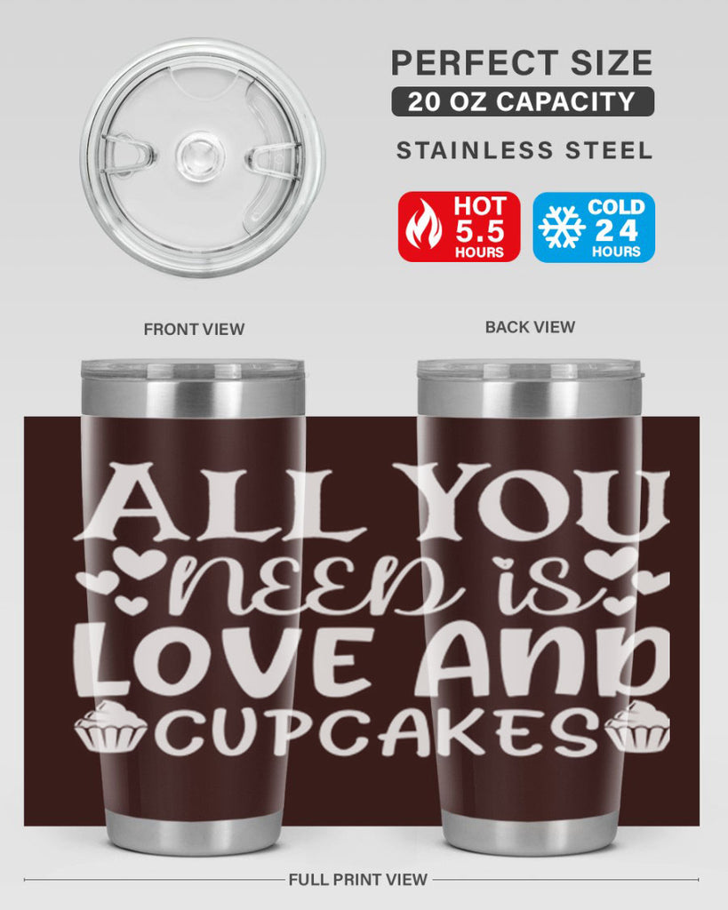 all you need is love and cupcakes 61#- kitchen- Tumbler