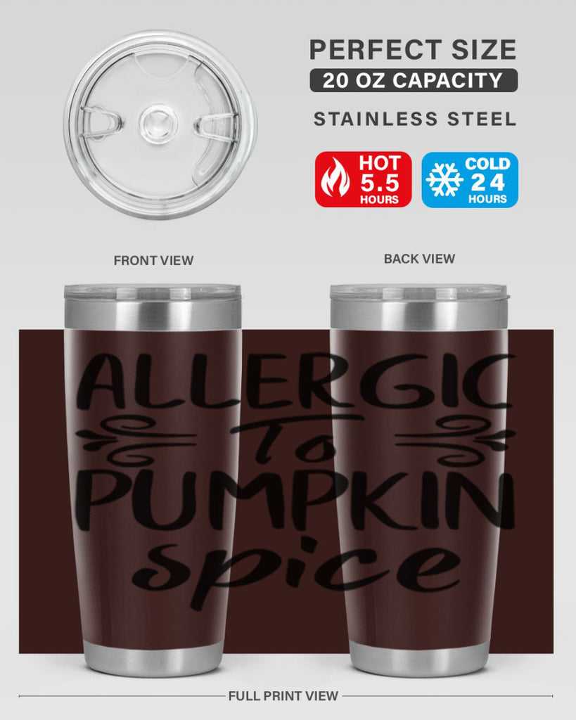 allergic to pumpkin spice 8#- fall- Tumbler
