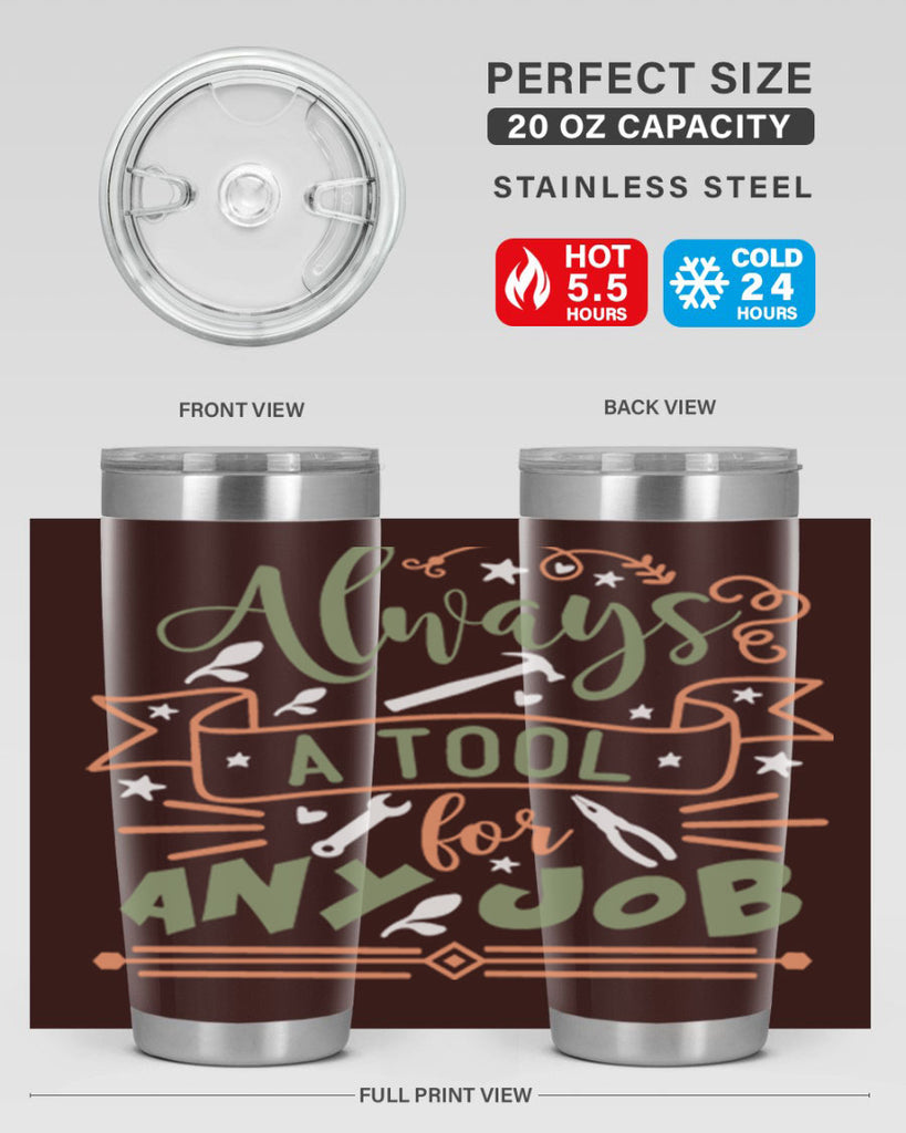 always a tool for any job 112#- fathers day- Tumbler