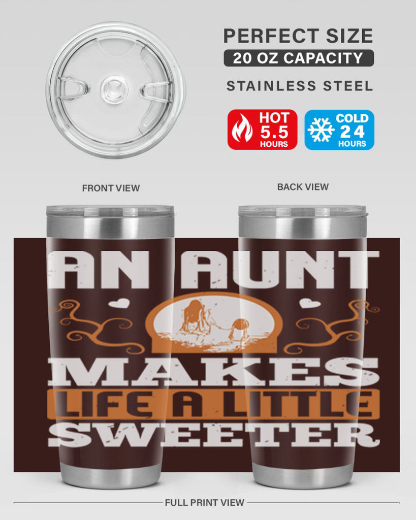 an aunt makes life a little sweeter 3#- mothers day- Tumbler