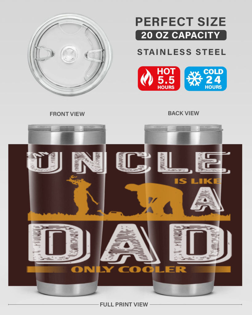 an uncle is like a dad only cooler 167#- fathers day- Tumbler