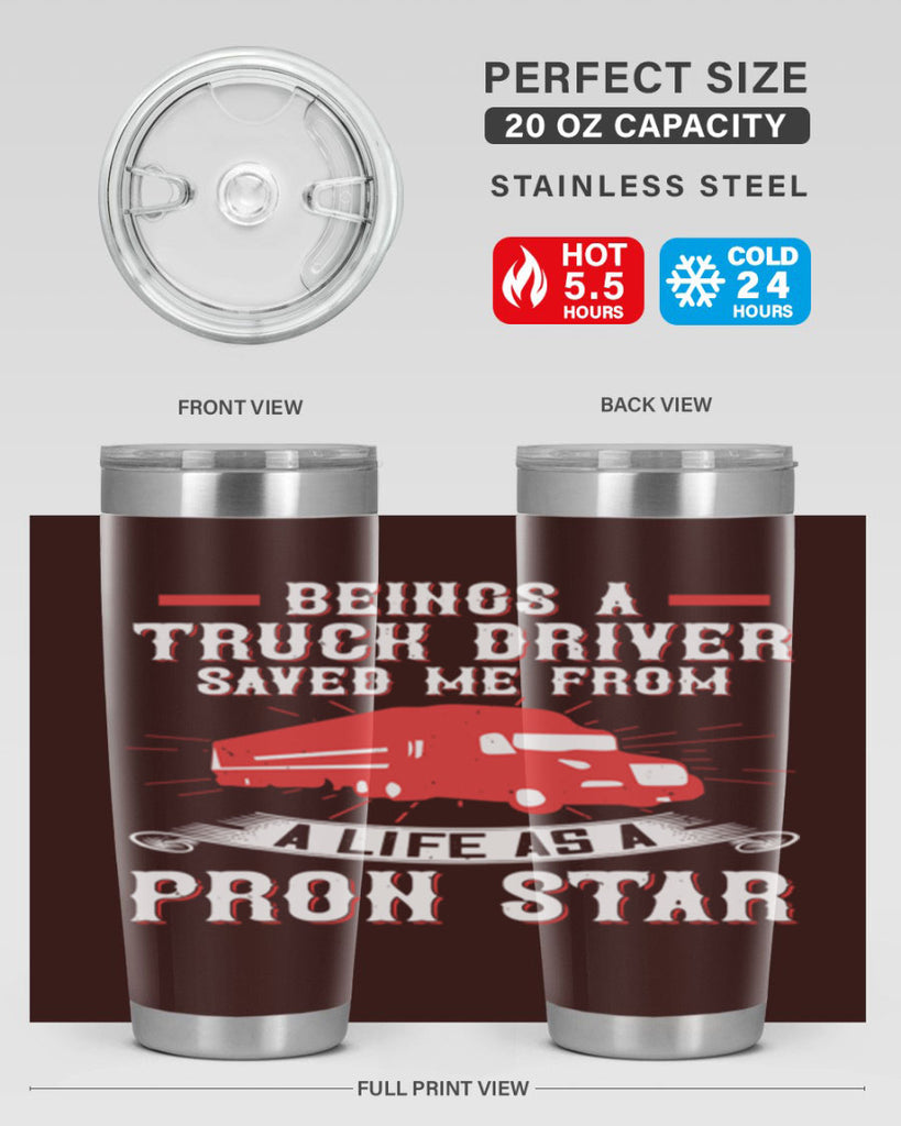 beings a truck driver saved me from a life as a pron star Style 17#- truck driver- tumbler