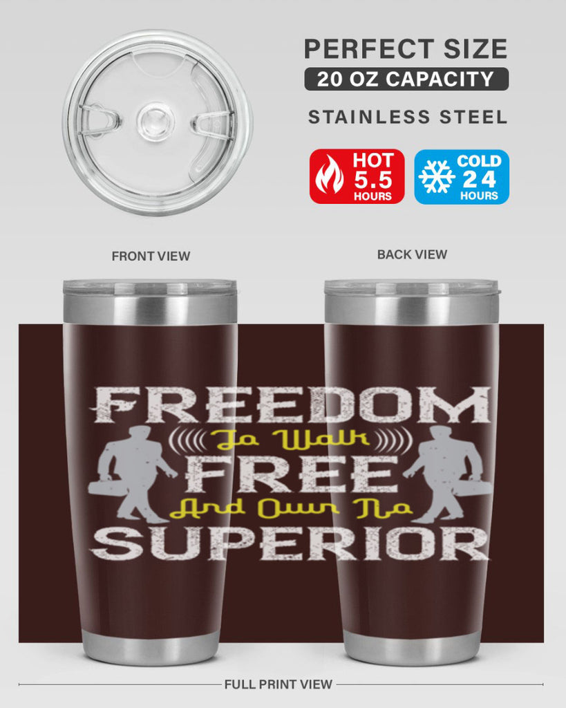 freedom to walk free and own no superior 87#- walking- Tumbler