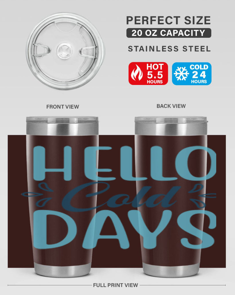 hello cold days 144#- winter- Tumbler